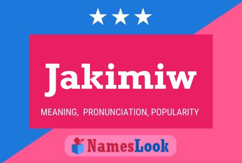 Póster del nombre Jakimiw