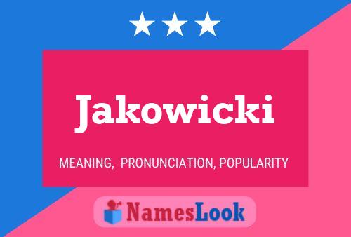 Póster del nombre Jakowicki