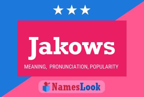 Póster del nombre Jakows