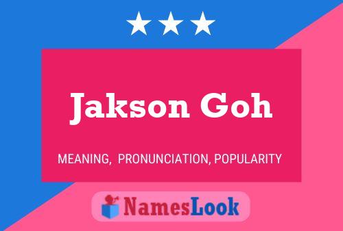 Póster del nombre Jakson Goh