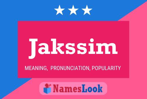 Póster del nombre Jakssim