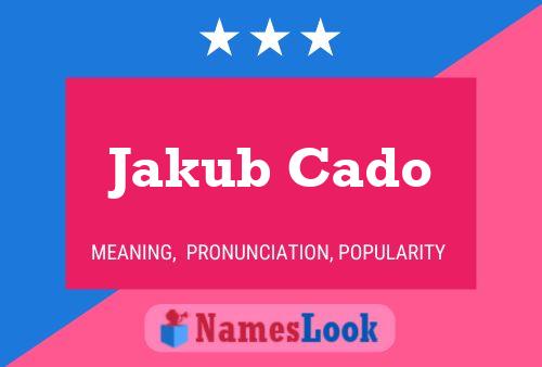 Póster del nombre Jakub Cado