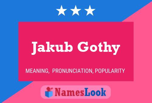 Póster del nombre Jakub Gothy