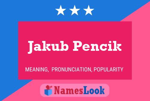 Póster del nombre Jakub Pencik