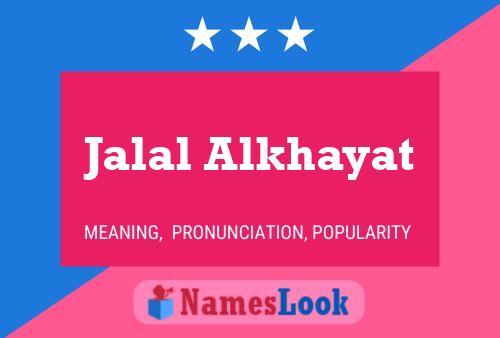 Póster del nombre Jalal Alkhayat