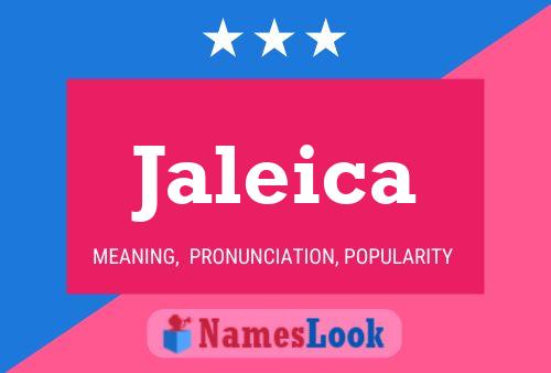 Póster del nombre Jaleica