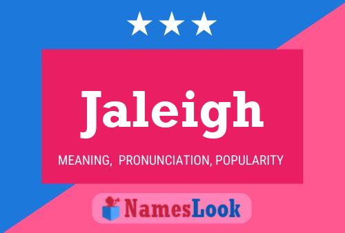 Póster del nombre Jaleigh