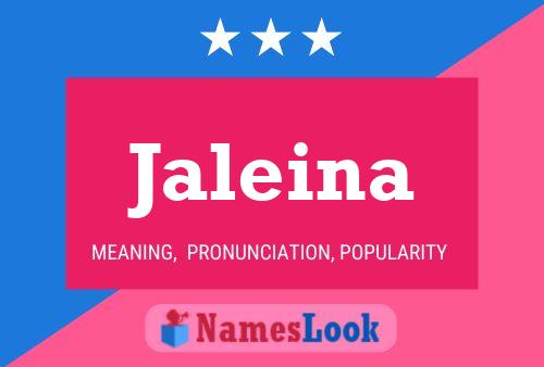 Póster del nombre Jaleina