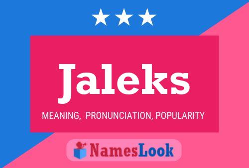 Póster del nombre Jaleks