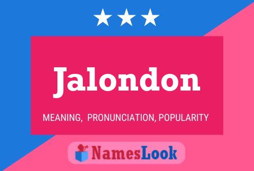 Póster del nombre Jalondon