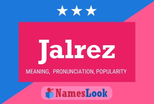 Póster del nombre Jalrez