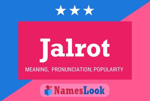 Póster del nombre Jalrot