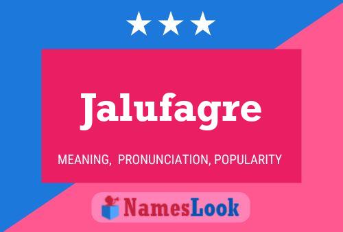 Póster del nombre Jalufagre