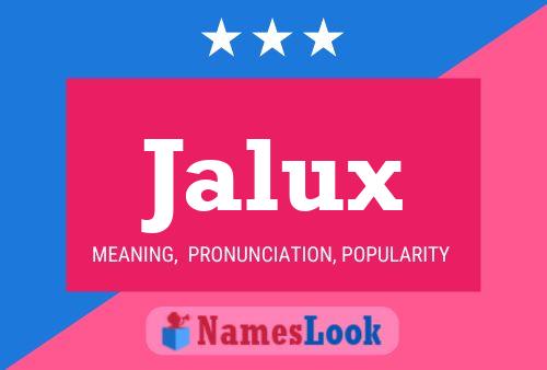 Póster del nombre Jalux