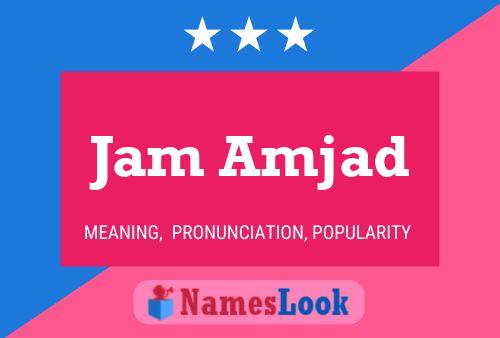 Póster del nombre Jam Amjad