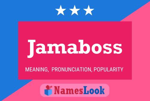 Póster del nombre Jamaboss