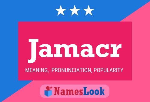 Póster del nombre Jamacr