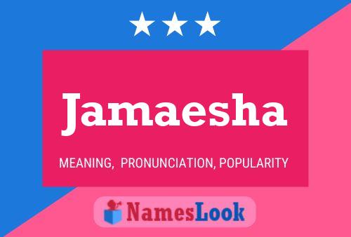 Póster del nombre Jamaesha