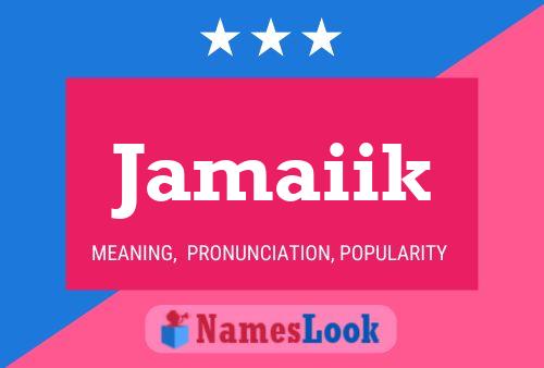 Póster del nombre Jamaiik