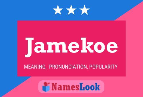 Póster del nombre Jamekoe