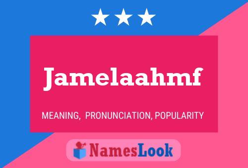 Póster del nombre Jamelaahmf