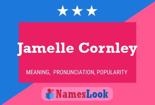 Póster del nombre Jamelle Cornley