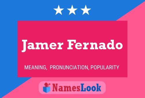 Póster del nombre Jamer Fernado