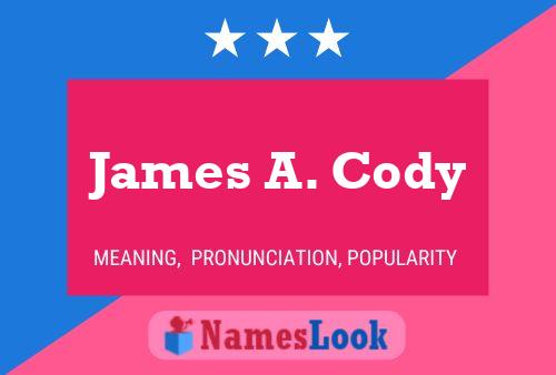 Póster del nombre James A. Cody