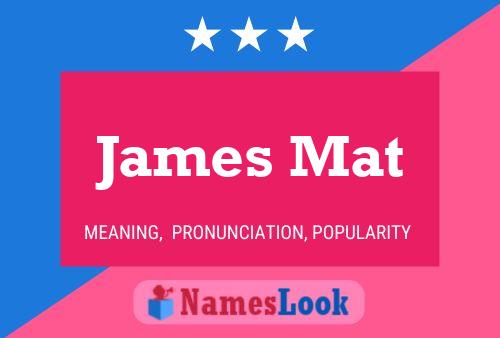 Póster del nombre James Mat