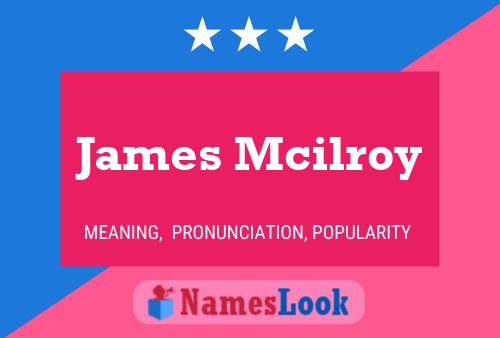 Póster del nombre James Mcilroy