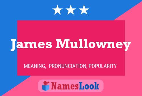 Póster del nombre James Mullowney