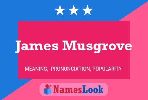 Póster del nombre James Musgrove