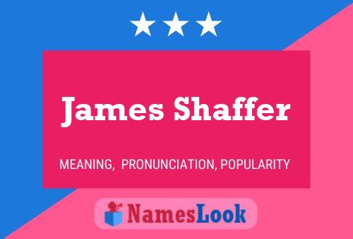 Póster del nombre James Shaffer