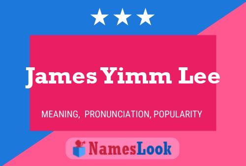 Póster del nombre James Yimm Lee