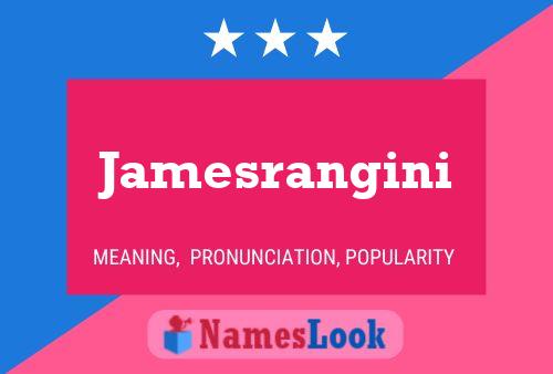 Póster del nombre Jamesrangini