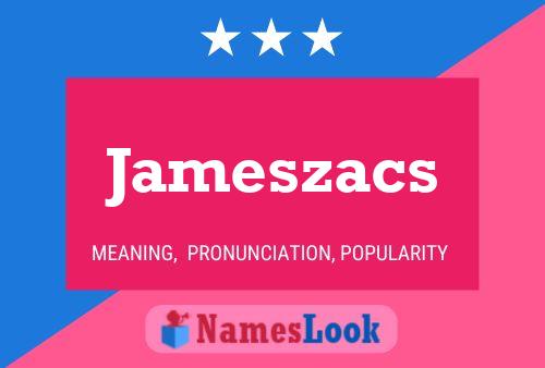 Póster del nombre Jameszacs