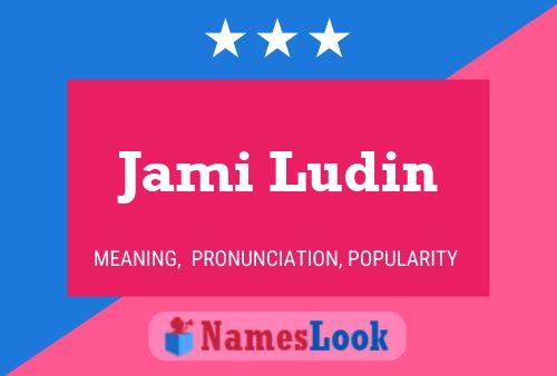 Póster del nombre Jami Ludin