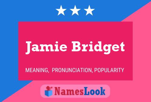 Póster del nombre Jamie Bridget