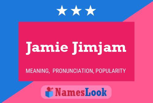 Póster del nombre Jamie Jimjam