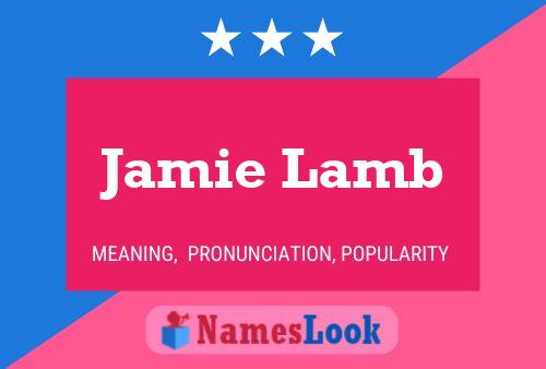 Póster del nombre Jamie Lamb