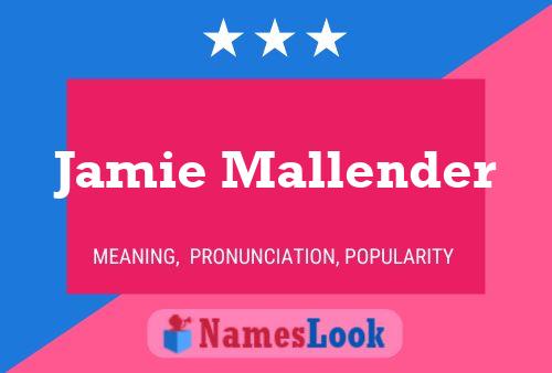 Póster del nombre Jamie Mallender