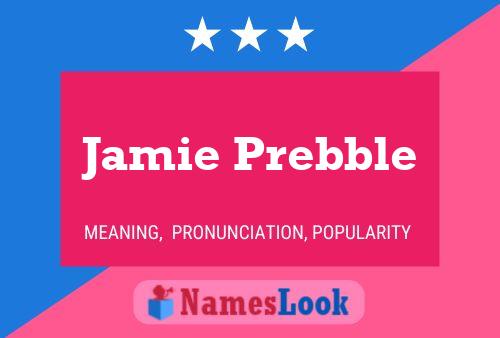 Póster del nombre Jamie Prebble