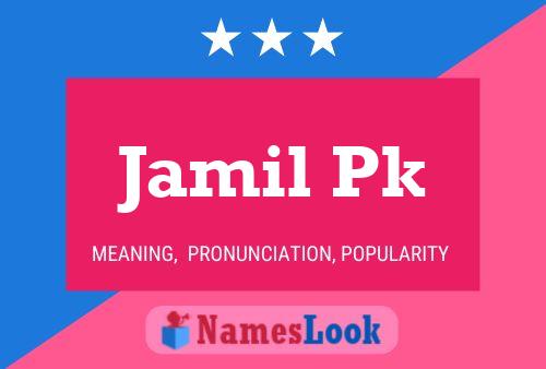 Póster del nombre Jamil Pk