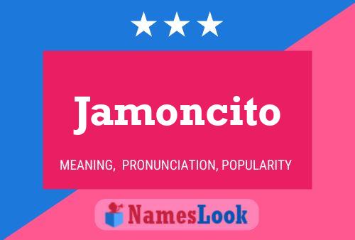 Póster del nombre Jamoncito