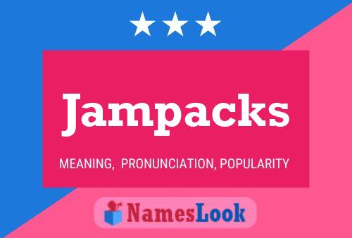 Póster del nombre Jampacks