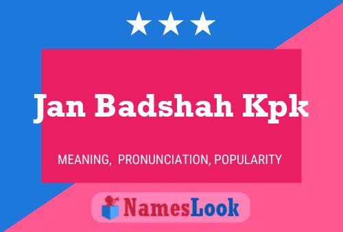 Póster del nombre Jan Badshah Kpk