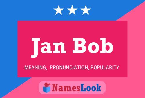 Póster del nombre Jan Bob