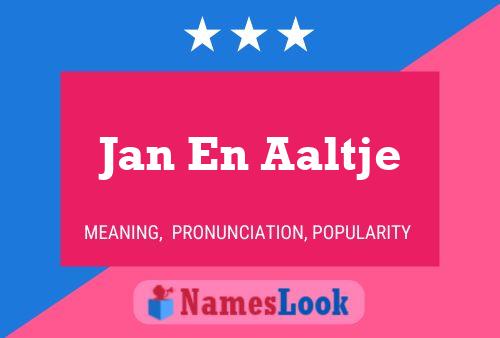 Póster del nombre Jan En Aaltje