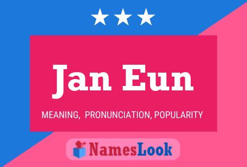 Póster del nombre Jan Eun