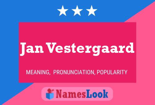 Póster del nombre Jan Vestergaard